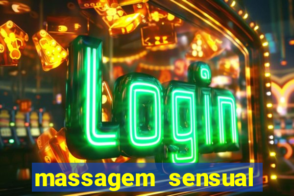 massagem sensual novo hamburgo